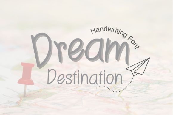 Dream Destination Font for Handmade Products